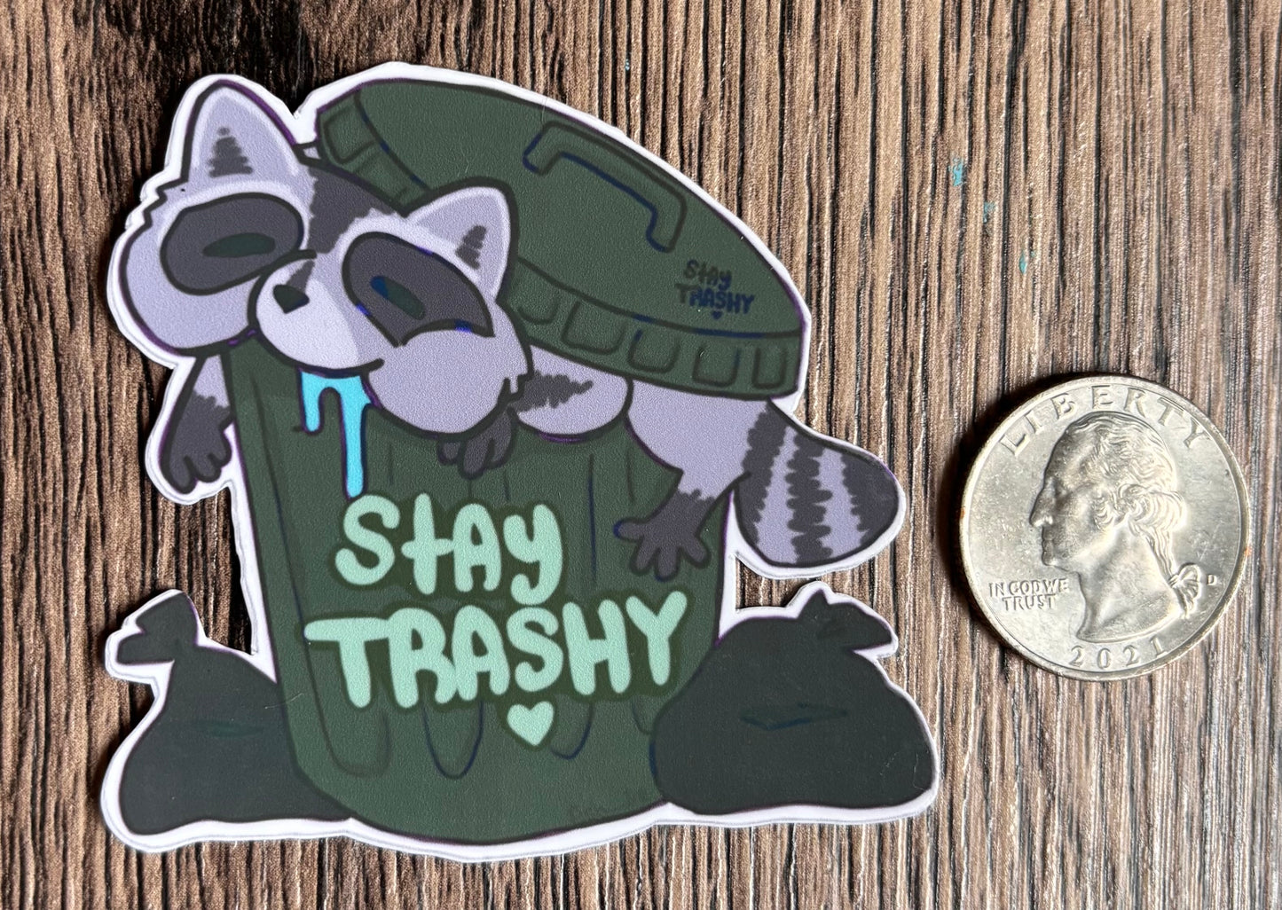 Stay Trashy (Sticker)