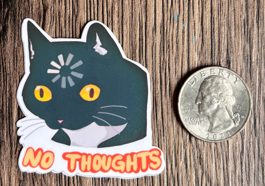 No Thoughts (Sticker)