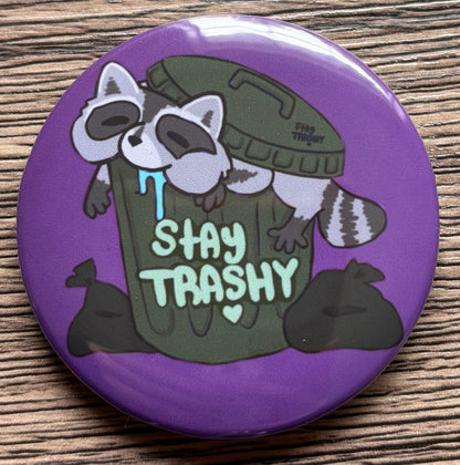 Stay Trashy (button)