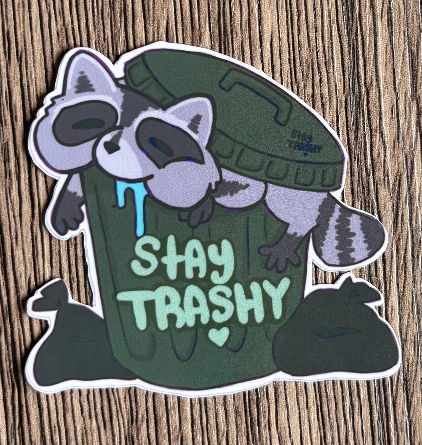 Stay Trashy (Sticker)