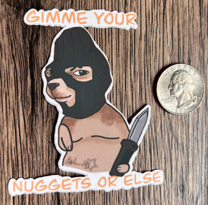 Gimme your Nuggets (Sticker)