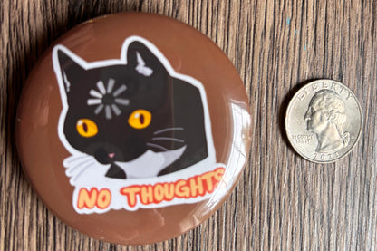No Thoughts (Button)