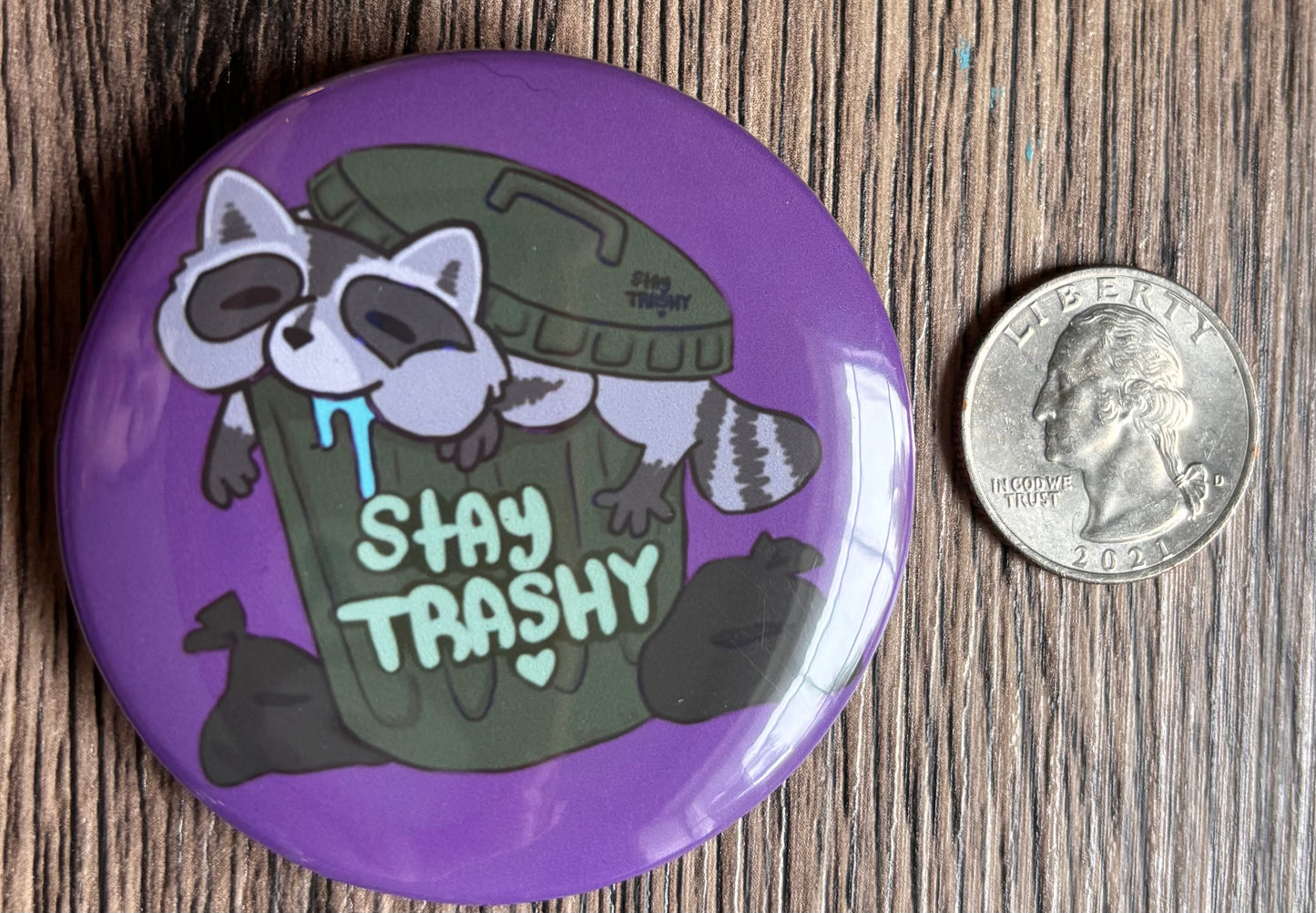 Stay Trashy (button)