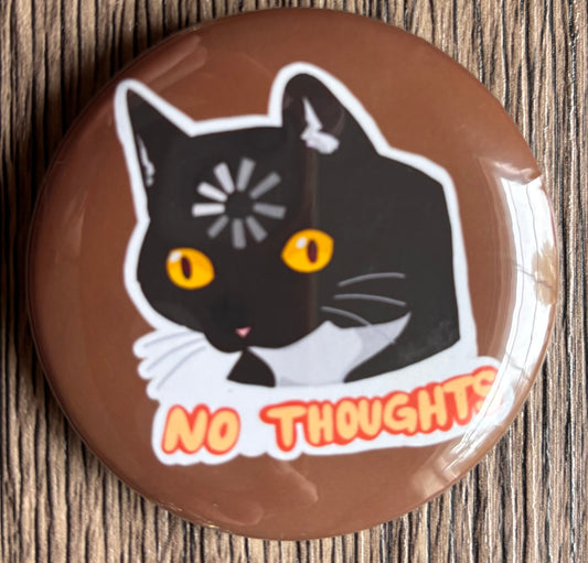 No Thoughts (Button)